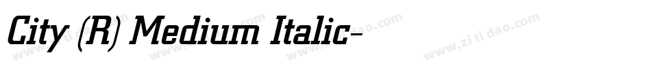 City (R) Medium Italic字体转换